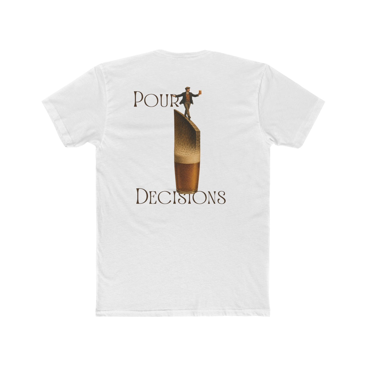 Pour Decisions T-shirt