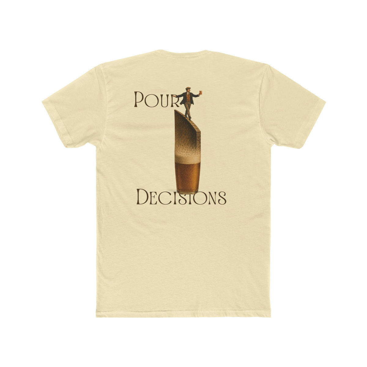 Pour Decisions T-shirt